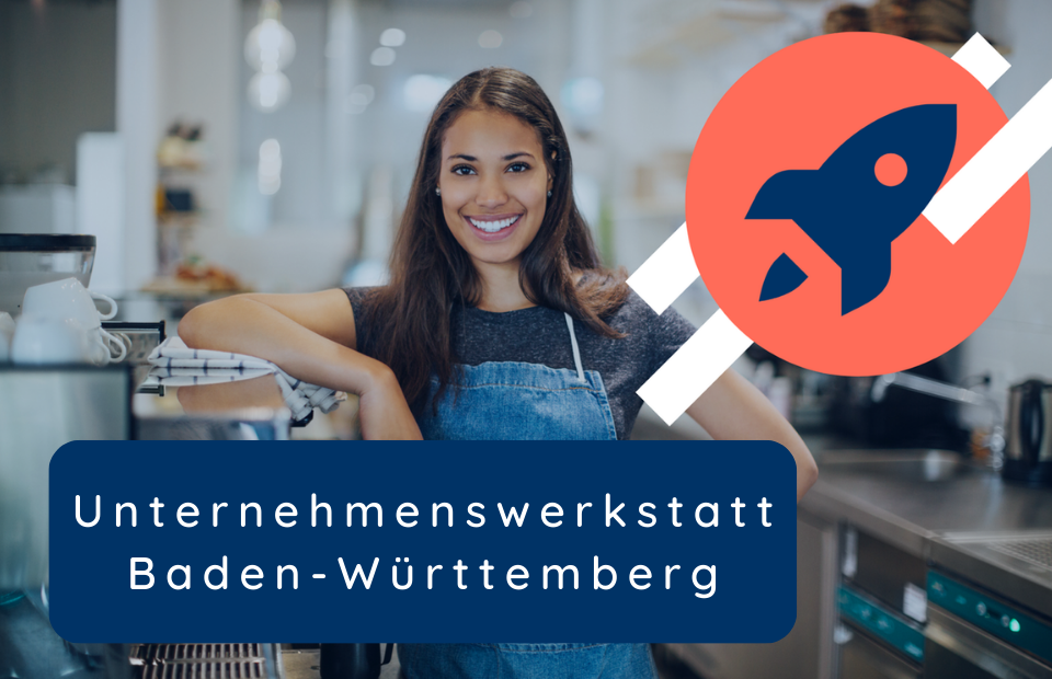 Gründungswerkstatt Baden-Württemberg (Web-Tool) Gründerwoche Gründungswerkstatt