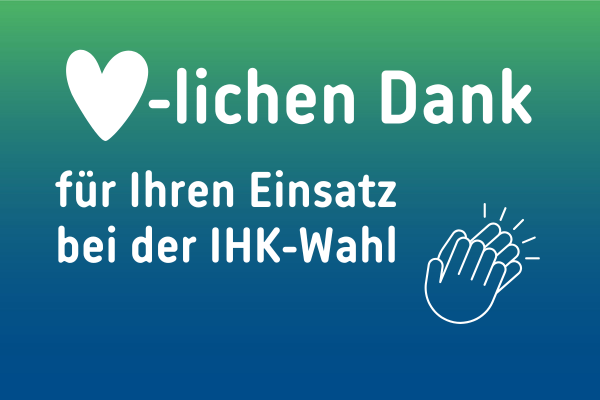 Grünblauer Hintergrund mit Text "Herzlichen Dank für Ihren Einsatz bei der IHK-Wahl" und Icon mit klatschenden Händen
