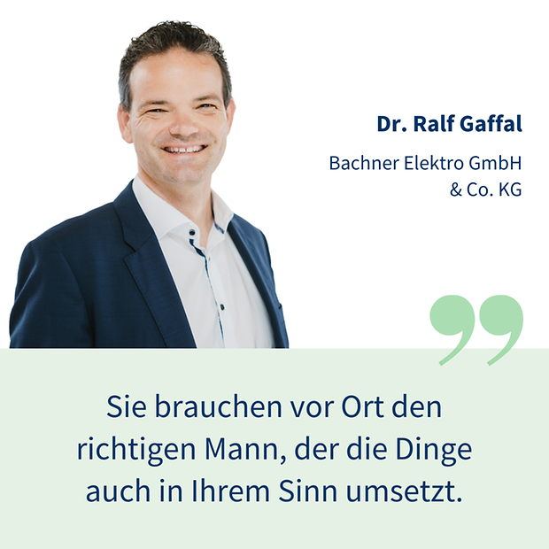 Dr. Ralf Gaffal, Bachner Elektro GmbH & Co. KG