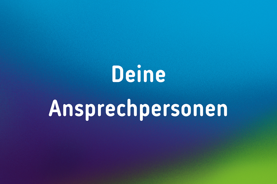 Farbiger Hintergrund mit Text: "Deine Ansprechpersonen"