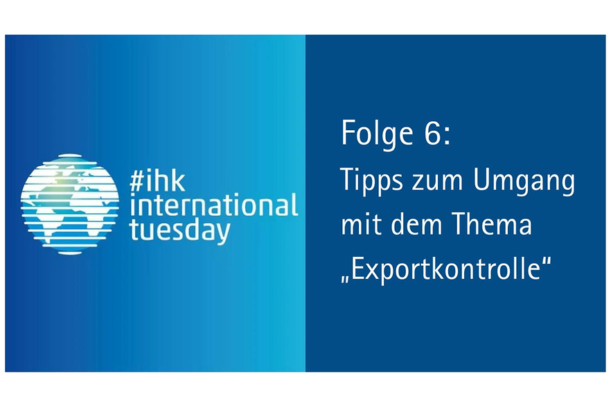 Folge 6: Tipps zum Umgang mit dem Thema Exportkontrolle