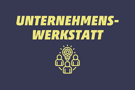 Unternehmenswerkstatt