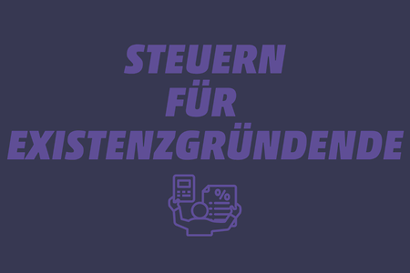 Steuern_Existenzgr&uuml;nder