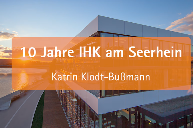  10 Jahre IHK am Seerhein - Katrin Klodt-Bußmann
